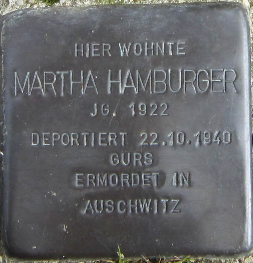 Hier wohnte Martha Hamburger, Jg. 1922, deportiert 22.10.1940, Gurs, ermordet in Auschwitz